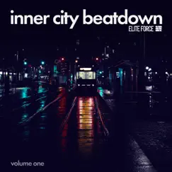Inner City Beatdown, Vol. 1 - Single by Elite Force album reviews, ratings, credits