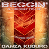 Beggin' (I'm Beggin' You Ep) - Danza Kuduro