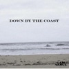 Down By the Coast - Single