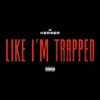 Like I'm Trapped by Kerser iTunes Track 1