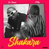 Shakara - Single album lyrics, reviews, download