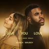 Give You Love (feat. Jason Derulo) - Jessica Mauboy