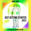 Just Getting Started 2023 (10 Years Recovered Edition)