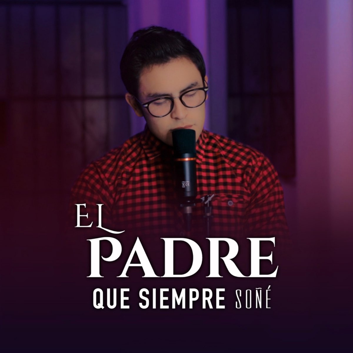 El padre que siempre soñé - Single de Edson Nuñez en Apple Music