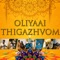 Oliyaai Thigazhvom artwork