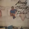 Already Stamped Deluxe album lyrics, reviews, download