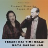 Yesari Nai Timi Malai Maya Gardai - Single