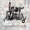 Deadliest Catch - Single album lyrics, reviews, download