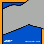 The Chemical Brothers - Skipping Like A Stone (feat. Beck) - Single Edit