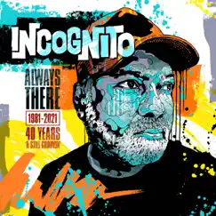 Always There: 1981-2021 (40 Years & Still Groovin') by Incognito album reviews, ratings, credits