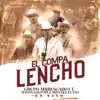 El Compa Lencho (En Vivo) [feat. Los Populares del Llano] - Single album lyrics, reviews, download