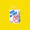 Call In Sick (feat. WYS) - Single album lyrics, reviews, download