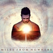Jonas Lindberg & The Other Side - Miles From Nowhere, Pt. III: I Don't Know Where You Are