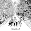 Way Less Sad (Cash Cash Remix) - Single