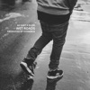 Wet Roads - Single