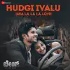 Hudgi Ivalu - Sha La La La Love (From "Chase - In the Dark") - Single album lyrics, reviews, download