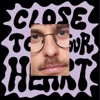 Close to Your Heart - Single