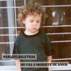 No vas a morirte de amor - Single