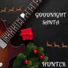 Good Night Santa - Single album lyrics, reviews, download