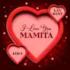Stream & download I Love You Mamita - Single