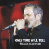 Only Time Will Tell (feat. Tollak Ollestad) - Single