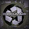 Circulair (feat. KOACH) - Single album lyrics, reviews, download