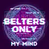 My Mind - Single album lyrics, reviews, download