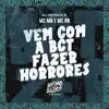 Vem Com a Bct Fazer Horrores - Single album lyrics, reviews, download