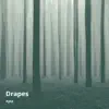 Drapes - Single album lyrics, reviews, download