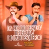 Da Cor do Pecado / Delegada / Do Lado Esquerdo (Moda No Rádio) - Single