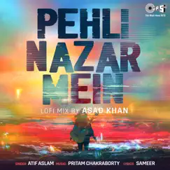 Pehli Nazar Mein (Lofi Mix) - Single by Atif Aslam album reviews, ratings, credits