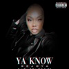 Ya Know - Single