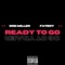 Ready To Go (feat. Fatboy SSE) - Dre Miller lyrics