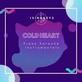 Cold Heart - Lower Key (Originally Performed by Elton John, Dua Lipa and PNAU) [Piano Karaoke Version] artwork