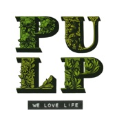 Pulp - Weeds