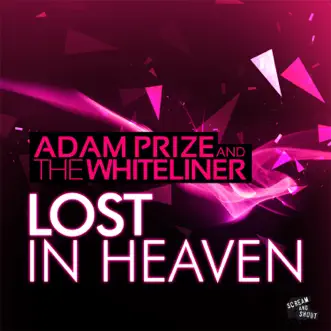 Lost in Heaven (Remixes) by Adam Prize & The Whiteliner album reviews, ratings, credits