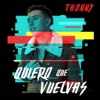 Quiero que Vuelvas - Single