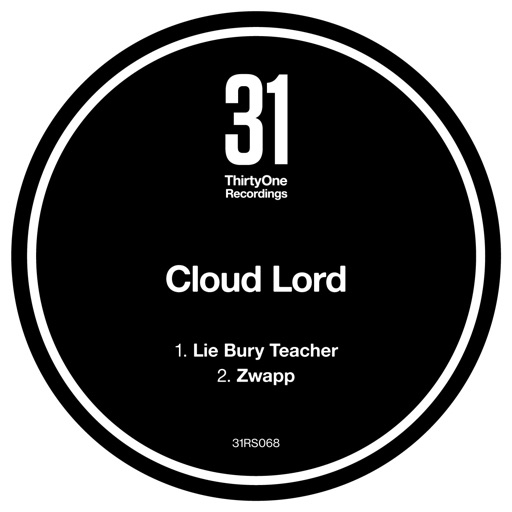 Lie Bury Teacher / Zwapp - Single by Cloud Lord