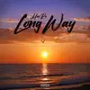 Long Way - Single album lyrics, reviews, download