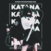 KATANA - Single