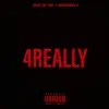 Stream & download 4REALLY (feat. Breadwinner G) - Single