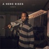 A Hero Rises - EP