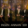 Ingen annan ser - Single