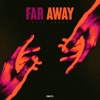 Far Away - Single