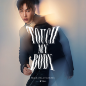 Touch My Body - เป๊ก ผลิตโชค