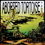 Aborted Tortoise - An Impending Ooze