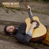 Patio Blues - Single