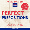 30-Day Mastery: Perfect Prepositions: Master 20 French Prepositions in the Next 30 Days (30-Day Mastery) (Unabridged) - Olly Richards