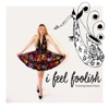 I Feel Foolish - Single