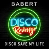 Disco Save My Life - Single